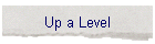 Up a Level